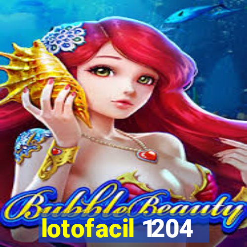 lotofacil 1204